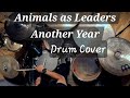 Animals as Leader - Another Year (Drum Cover) by Josh Ray