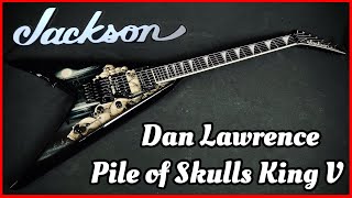 Jackson U.S.A. King V Pile of Skulls Paint by Dan Lawrence Custom Shop KV2 Review