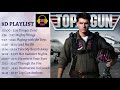 Top Gun Original 80's Movie 3D Sounds Full Album Playlist Soundtrack OST