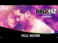 Broken But Beautiful Season 2 - Full Web Series - Vikrant Massey, Harleen Seth, Anuja Joshi
