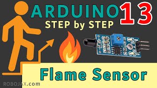 Lesson 13: Using Flame Sensor module with Arduino  | Arduino Step By Step Course