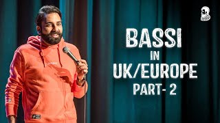 Bassi in UK & Europe | Part-2 | Stand Up Comedy | Ft  @AnubhavSinghBassi