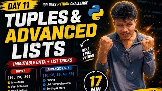 🔥 Day 11 | Python Tuples & Advanced Lists Explained 💻 | 🚀 | 100 Days Python Challenge 💯
