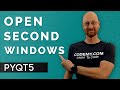 How To Open A Second Window - PyQt5 GUI Thursdays #24