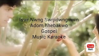 Iswr Nwng Swrjidwngmwn Adom hebakwo Karaoke Music!! Old is gold gospel