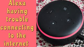 Alexa not connecting to wifi | Amazon Alexa echo dot internet connection problem fix