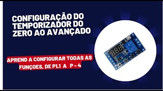 Temporizador digital Aprenda a configurar todas as funções !