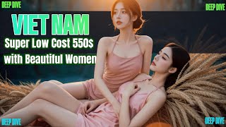 Life in Vietnam Super Low Cost 550$ with Beautiful Women Who Love Foreigners - Travel Documentary