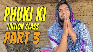 Phuki ki tuition class part3