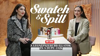 Swatch and Spill: A legnépszerűbb illatok és a dupe-jaik