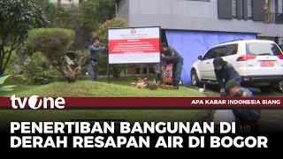 Tindak Lanjut Penertiban Bangunan di Daerah Resapan Air Bogor | AKAP tvOne