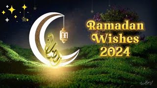 Ramadan Kareem 2024 Wishes - Ramadan Mubarak 2024 Greetings