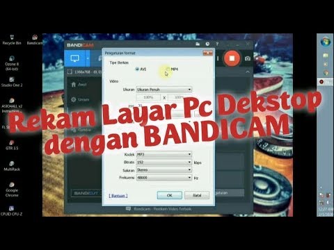 TUTORIAL Rekam Layar Pc Atau Dekstop Dengan Menggunakan Bandicam - YouTube