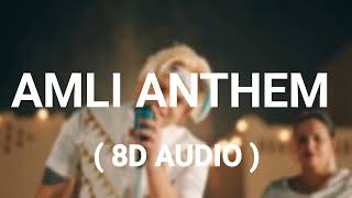 Amli Anthem 8D AUDIO   RAKA   Latest Punjabi Song 2023