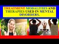 TREATMENT MODALITIES AND THERAPIES USE IN MENTAL HEALTH NURSING