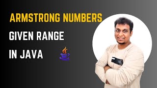Java | Find Armstrong Numbers in a Given Interval Using Java | Java Programming Tutorial