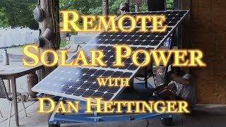 Remote Solar Power with Dan Hettinger