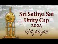 Highlights | Sri Sathya Sai Unity Cup 2024 | Cricket Match | Bharat XI & Global XI | Puttaparthi