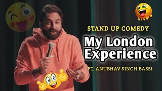 My London Experience || Stand Up Comedy by Anurag Singh Bassi