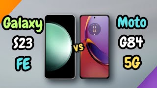 Samsung Galaxy S23 FE Vs Motorola Moto G84 | Is this Comparison Perfect | Much Budget Difference