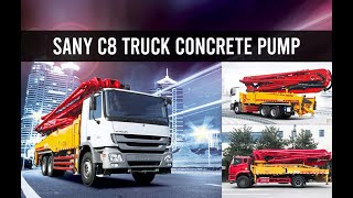 Concrete Pump Truck: Unleashing Construction Magic: SANY C8 Truck Concrete Pump | Product Overview