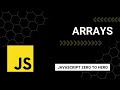 JavaScript Arrays: A Beginner's Guide to Mastering JavaScript from Zero to Hero
