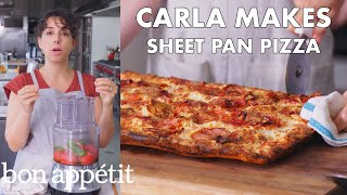 Carla Makes Sheet Pan Pizza | From the Test Kitchen | Bon Appétit