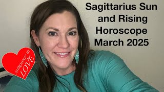 Sagittarius Sun and Rising Horoscope March 2025