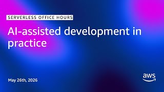 AI-assisted development in practice | Serverless Office Hours