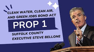 Suffolk County Executive Bellone Talks Prop 1: NY's Clean Water, Clean Air, and Green Jobs Bond Act