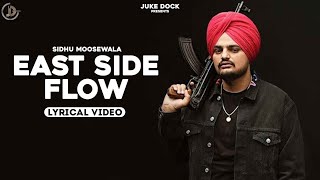 East Side Flow - Sidhu Moose Wala | Lyrical Video | Byg Byrd | Sunny Malton | Juke Dock