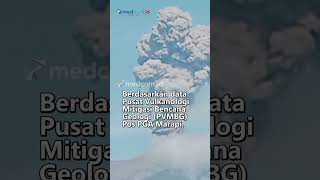 GUNUNG MARAPI KEMBALI ERUPSI, TINGGI KOLOM ABU 1.000 METER