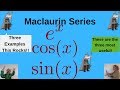 Maclaurin Series for e^x, cos(x), and sin(x)