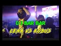 DJ Bar Bar Terbaru - LENA VS KOBUS [ Rizal Rmx ]