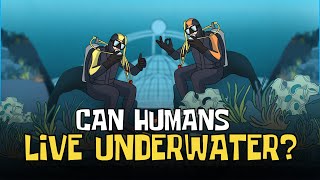 Can Humans Live Underwater? (The Science of Adapting to Aquatic Life) | Animated Science