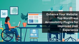 Essential WordPress Accessibility Plugins for an Inclusive Website