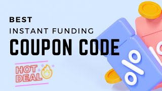 Best Instant Funding Coupon Code | New Instantfunding.io Coupons | Instant Funding Discount Codes