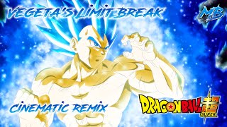 Dragon Ball Super - Vegetas Limit Break Theme  Cinematic Remix