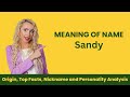 Sandy Name Facts, Meaning, Personality, Nickname, Origin, Popularity, Similar Names and Poetry