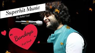 Bandeya Full HD Song Arijit Singh | Arijit Singh Song