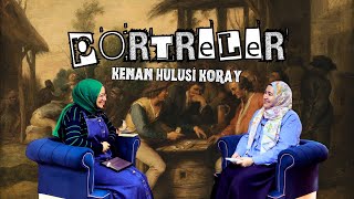 Portreler Serisi - Kenan Hulusi Koray (1. Kısım) / Güzel Tehlike S 2 B 7