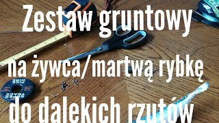 Zestaw gruntowy na zywca / martwa rybe do dalekich rzutow