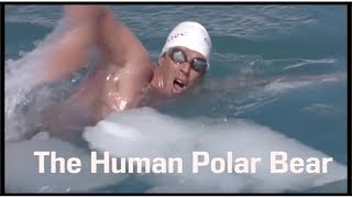 The Human Polar Bear - Lewis Pugh