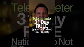 Do You Know the 31 Day Rule? National Do Not Call Registry #tcpa #donotcalllist