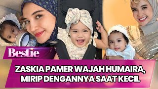 ZASKIA SUNGKAR PAMER WAJAH HUMAIRA, MIRIP DENGANNYA SAAT KECIL - BESTIE