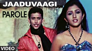 Jaaduvaagi Video Song II Parole II Pradeep, Suraj, Likhith Shetty, Rani, Supritha