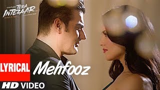 Mehfooz Lyrical  Song  | Tera Intezaar | Sunny Leone | Arbaaz Khan