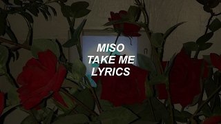 take me // miso lyrics