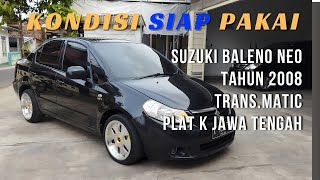 READY TO USE CONDITION - Suzuki Baleno Neo Cheap But Luxurious Th.2008 Automatic