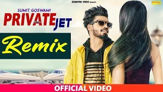 Private Jet (Remix Version) | Sumit Goswami | Latest Haryanvi New Dj Song 2020 | Haryanvi Hits